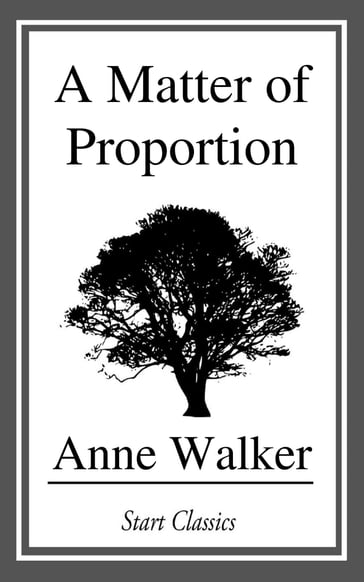 A Matter of Proportion - Anne Walker