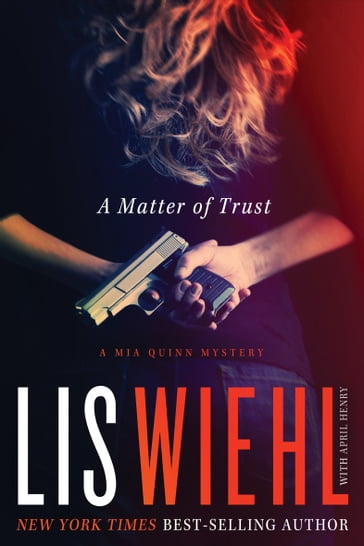 A Matter of Trust - Lis Wiehl - April Henry