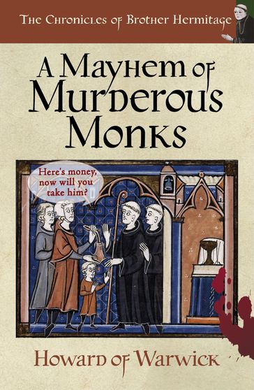 A Mayhem of Murderous Monks - Howard of Warwick