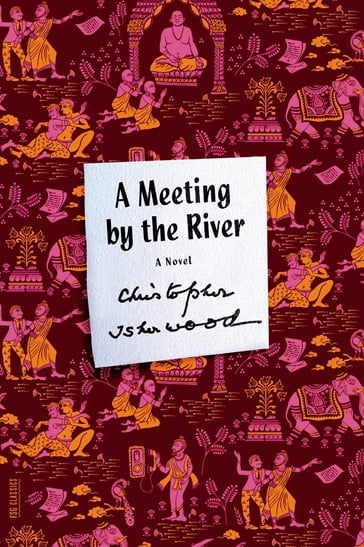 A Meeting by the River - Christopher Isherwood