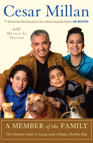 A Member of the Family - Cesar Millan - Melissa Jo Peltier