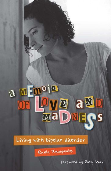 A Memoir of Love and Madness - Rahla Xenopoulos