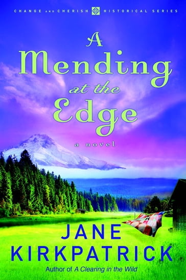 A Mending at the Edge - Jane Kirkpatrick