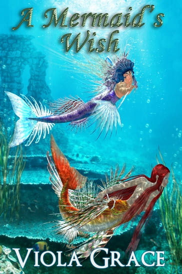 A Mermaid's Wish - Viola Grace