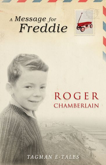 A Message for Freddie - Roger Chamberlain