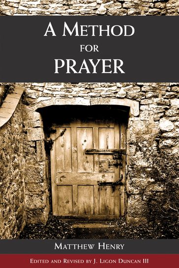 A Method for Prayer - Matthew Henry