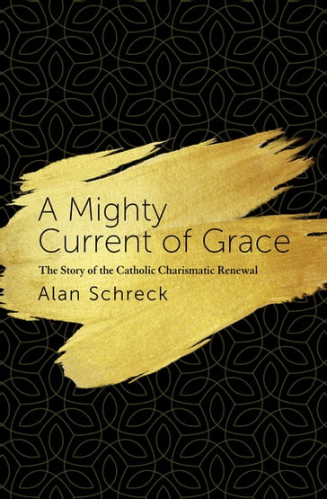 A Mighty Current of Grace - Alan Schreck
