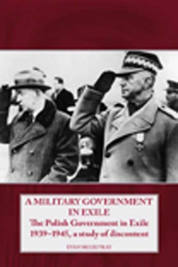 A Military Government in Exile - Evan McGilvray