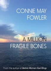A Million Fragile Bones