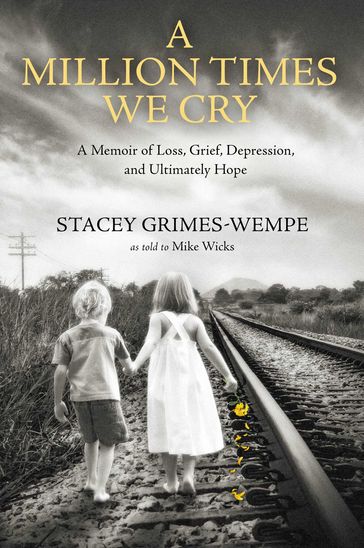 A Million Times We Cry - Stacey Grimes-Wempe