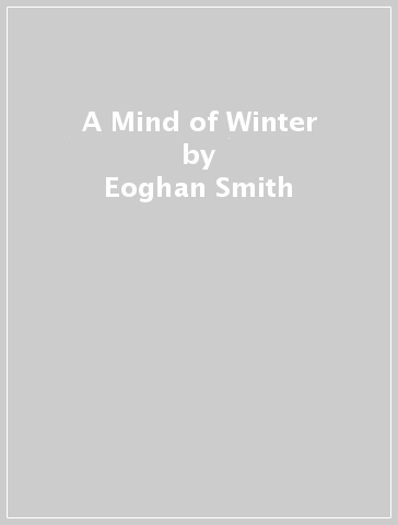 A Mind of Winter - Eoghan Smith