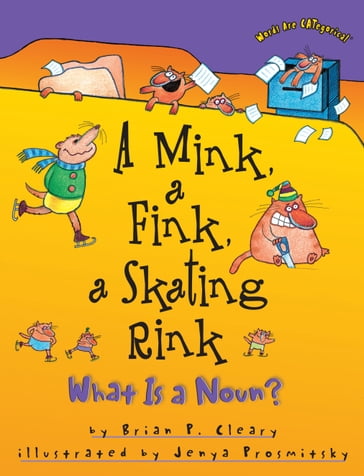 A Mink, a Fink, a Skating Rink - Brian P. Cleary
