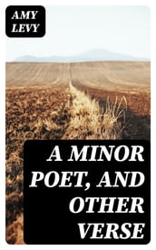 A Minor Poet, and Other Verse