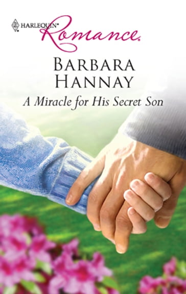 A Miracle for His Secret Son - Barbara Hannay