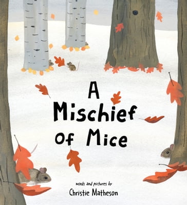 A Mischief of Mice - Christie Matheson