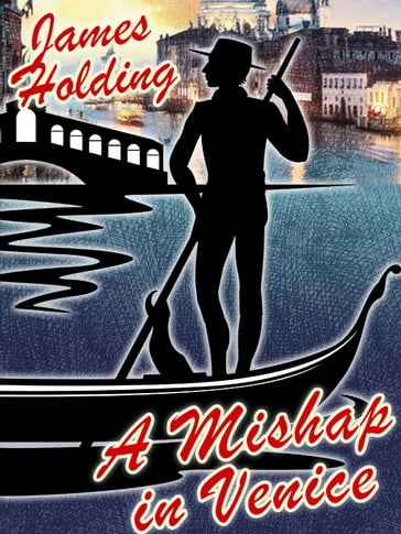 A Mishap in Venice - James Holding