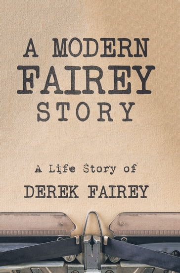 A Modern Fairey Story - Derek Fairey