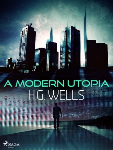 A Modern Utopia - H. G. Wells