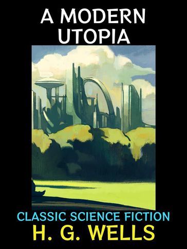 A Modern Utopia - H. G. Wells