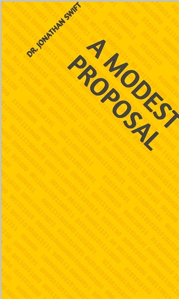 A Modest Proposal - Dr. Jonathan Swift