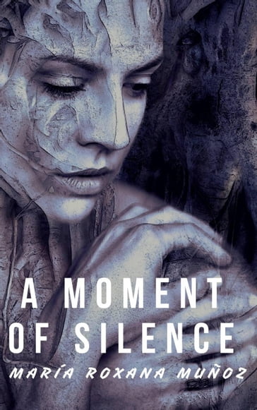 A Moment of Silence - Maria Roxana Muñoz