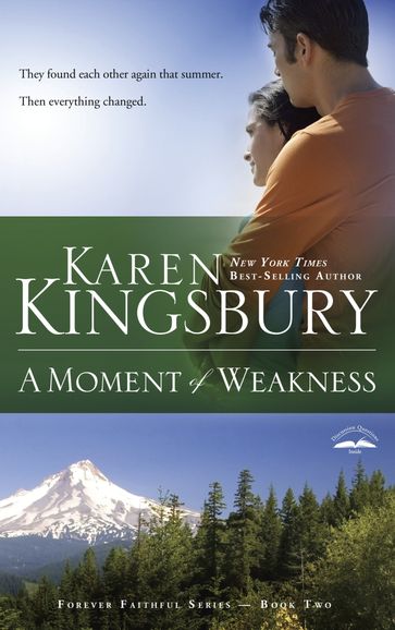 A Moment of Weakness - Karen Kingsbury