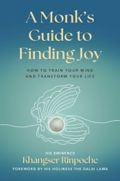A Monk s Guide to Finding Joy