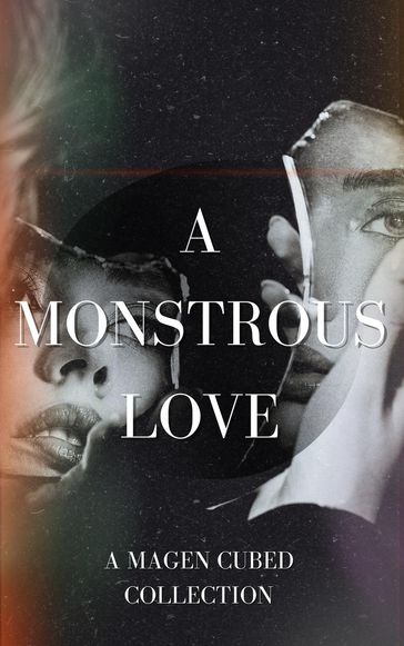 A Monstrous Love - Magen Cubed