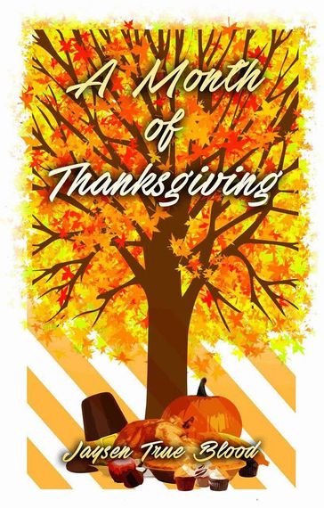 A Month Of Thanksgiving - Jaysen True Blood