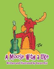 A Moose With a Uke