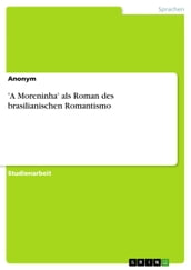  A Moreninha  als Roman des brasilianischen Romantismo