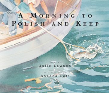 A Morning to Polish and Keep - Julie Lawson