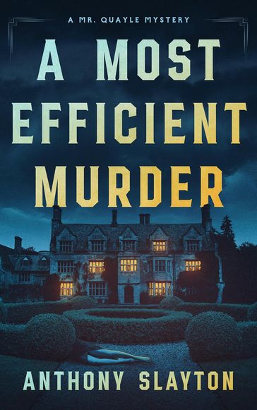 A Most Efficient Murder - Anthony Slayton