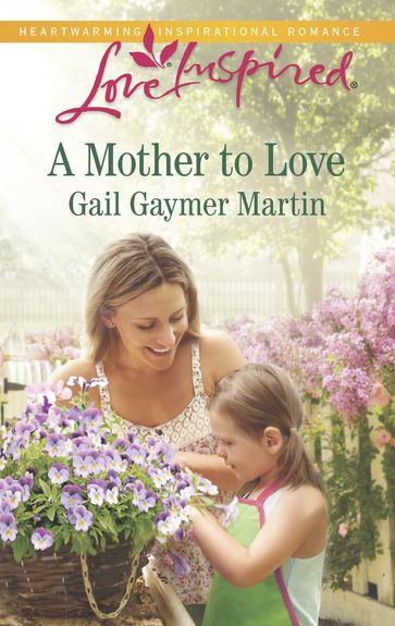 A Mother to Love - Gail Gaymer Martin