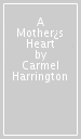 A Mother¿s Heart