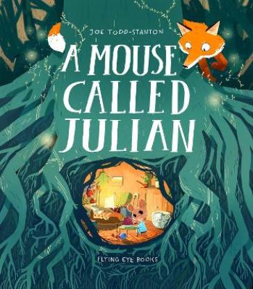 A Mouse Called Julian - Joe Todd Stanton