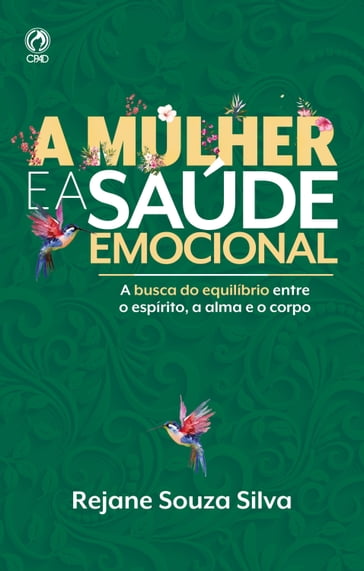 A Mulher e a Saúde Emocional - Rejane Souza Silva