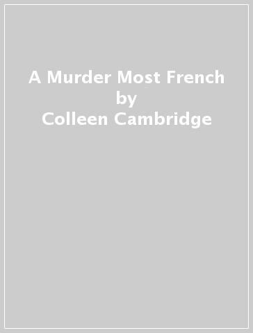 A Murder Most French - Colleen Cambridge