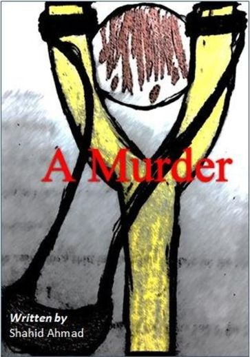 A Murder - Shahid Ahmad
