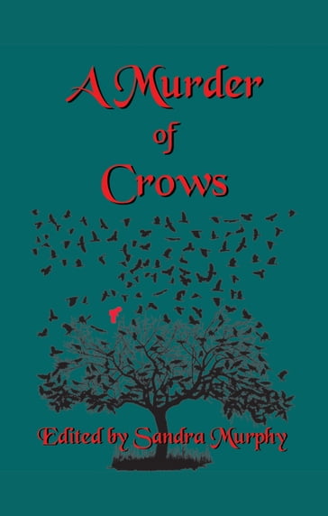 A Murder of Crows - Sandra Murphy