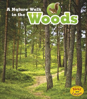 A Nature Walk in the Woods - Louise Spilsbury - Richard Spilsbury