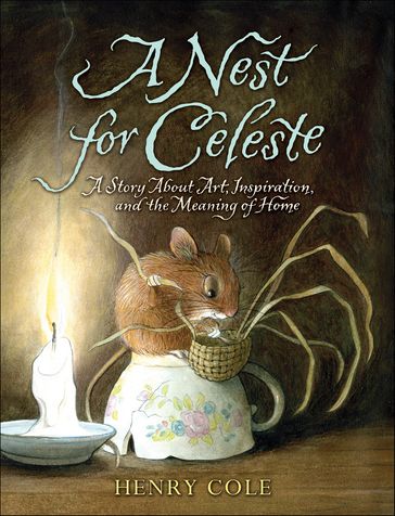 A Nest for Celeste - Henry Cole