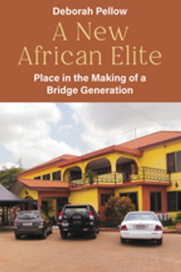 A New African Elite - Deborah Pellow