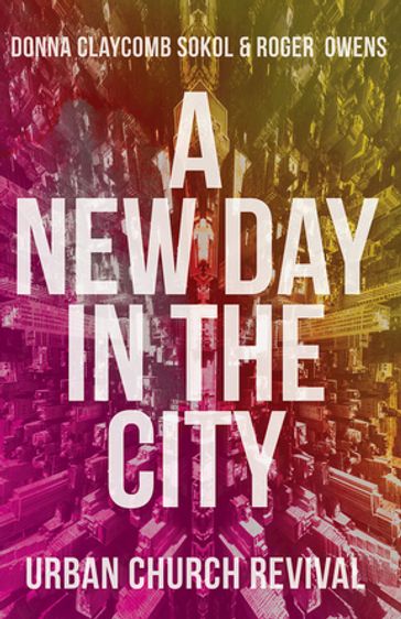 A New Day in the City - Donna Claycomb Sokol - L. Roger Owens