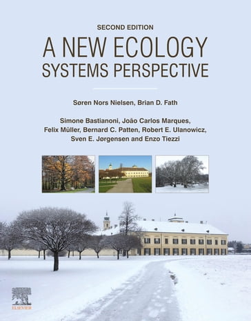 A New Ecology - Soeren Nors Nielsen - Simone Bastianoni - Joao C. Marques - Felix Muller - Bernard D. Patten - Robert E. Ulanowicz - Enzo Tiezzi - Brian D. Fath