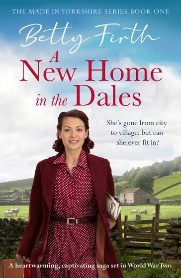 A New Home in the Dales - Betty Firth