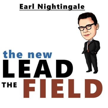 A New Lead the Field - Earl Nightingale