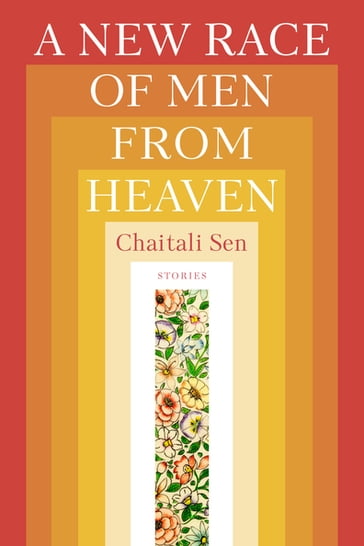 A New Race of Men from Heaven - Sen Chaitali