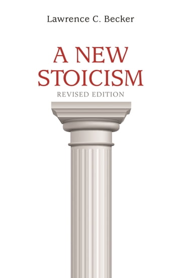 A New Stoicism - Lawrence C. Becker