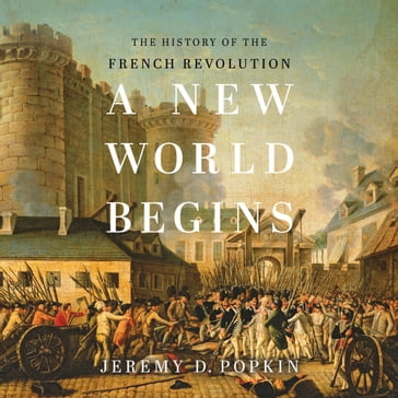 A New World Begins - Jeremy D. Popkin